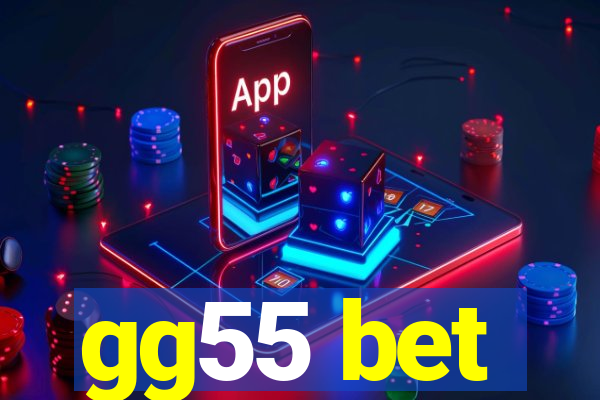 gg55 bet