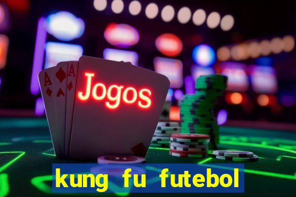 kung fu futebol clube download 1080p