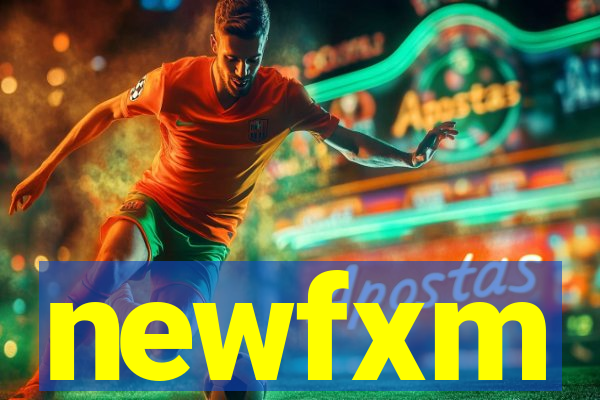 newfxm