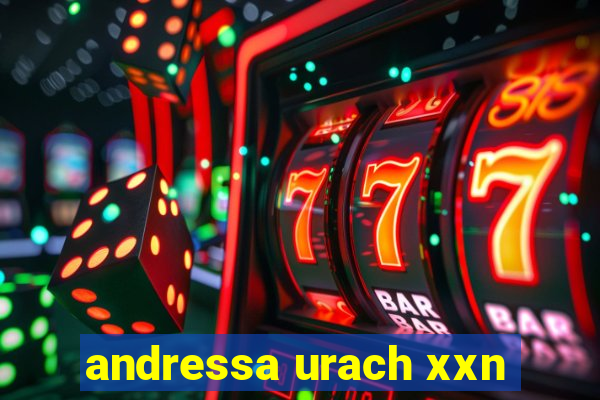 andressa urach xxn