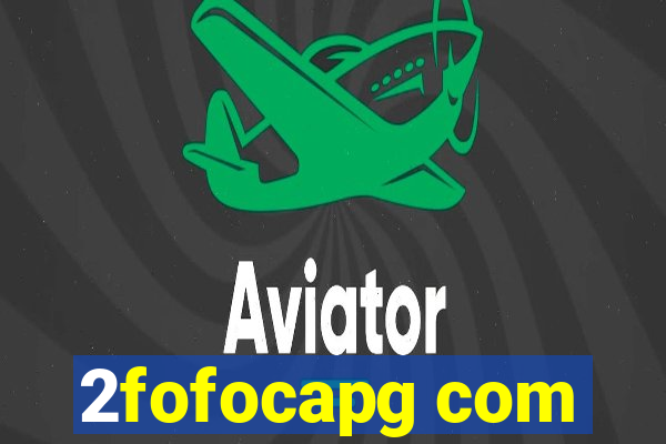 2fofocapg com