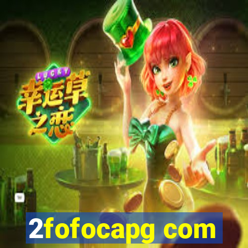 2fofocapg com