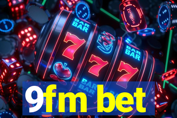 9fm bet
