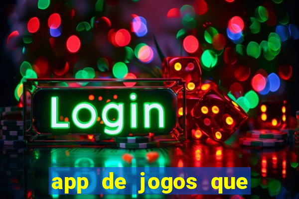 app de jogos que realmente pagam dinheiro