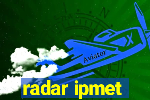 radar ipmet