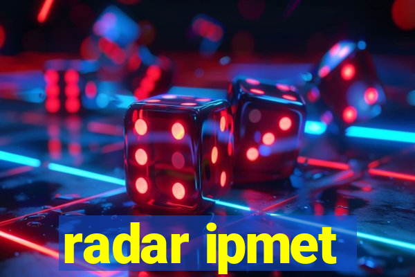 radar ipmet