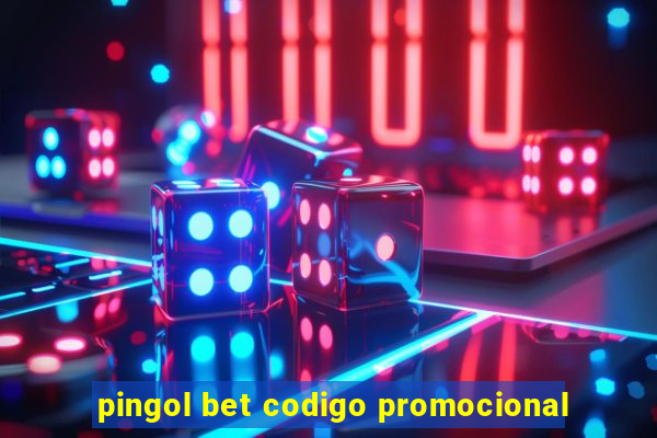 pingol bet codigo promocional