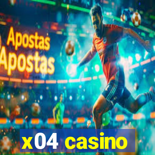 x04 casino