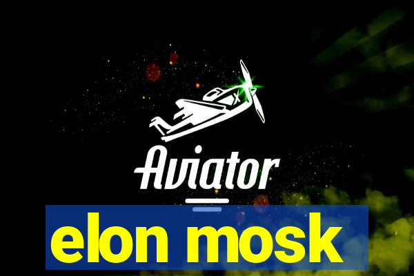 elon mosk