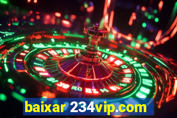 baixar 234vip.com