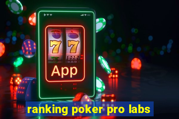ranking poker pro labs