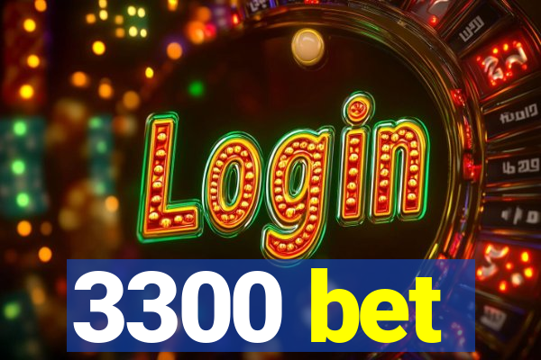 3300 bet