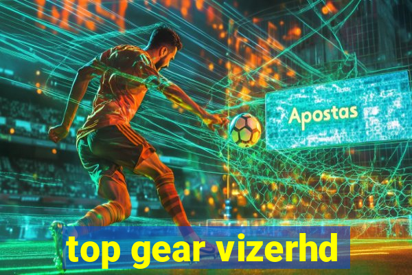 top gear vizerhd