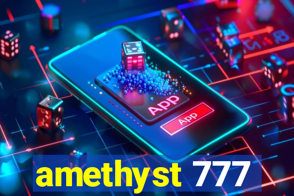 amethyst 777