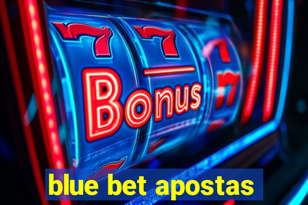 blue bet apostas