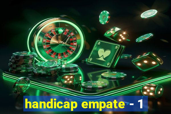 handicap empate - 1