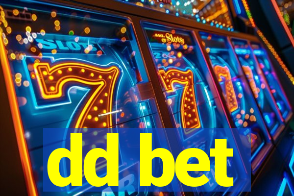 dd bet
