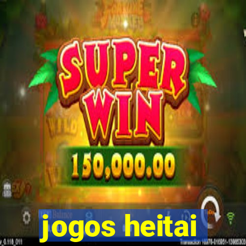 jogos heitai