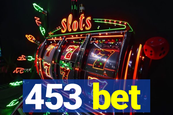 453 bet