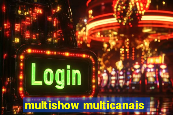 multishow multicanais