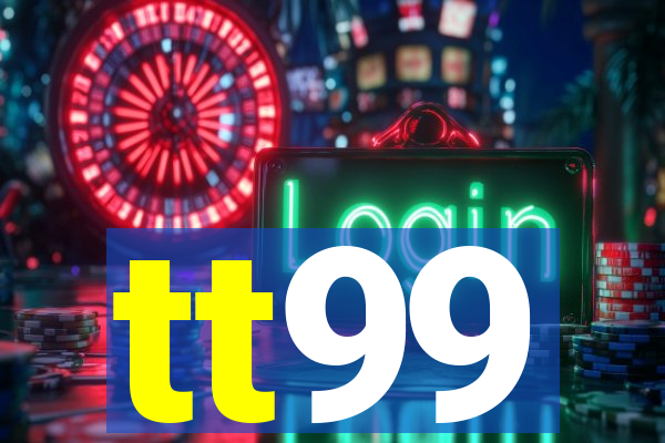 tt99