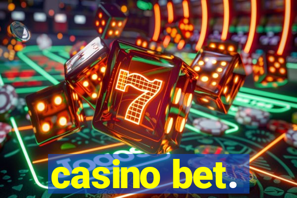 casino bet.