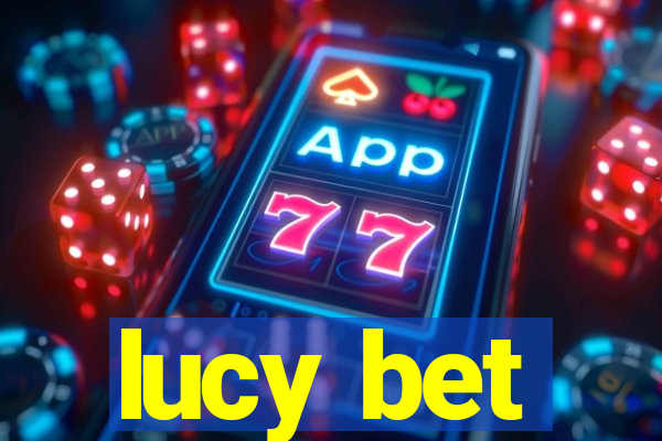 lucy bet
