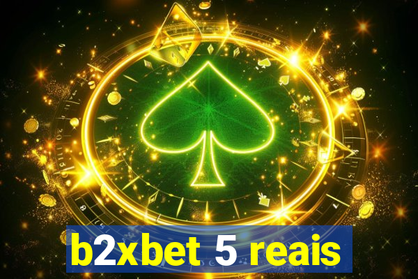 b2xbet 5 reais