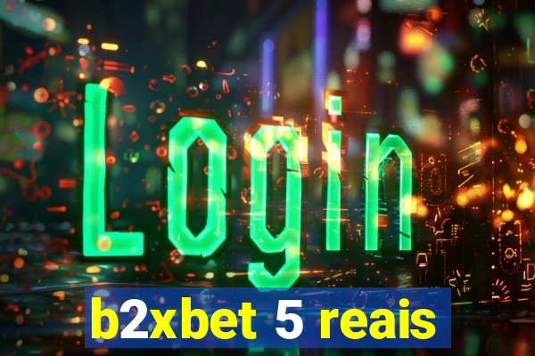 b2xbet 5 reais