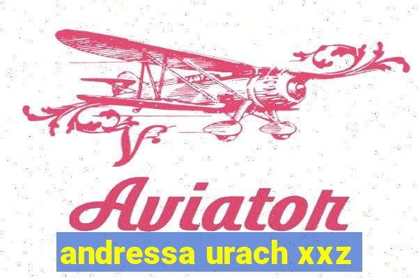 andressa urach xxz