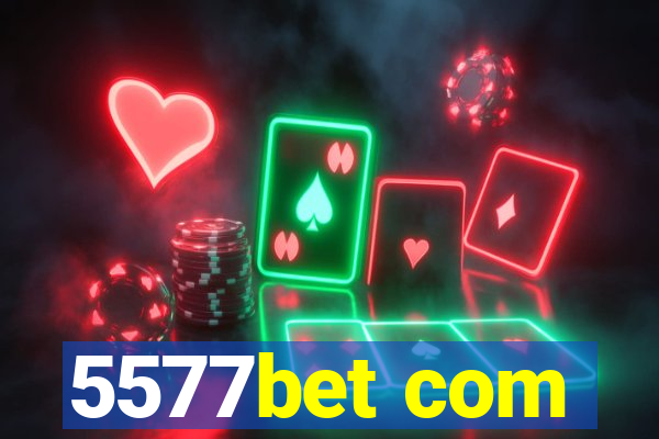 5577bet com