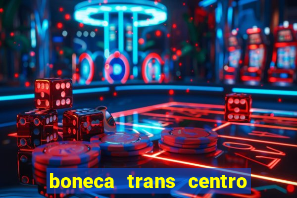 boneca trans centro de s o paulo capital e regi o skokka