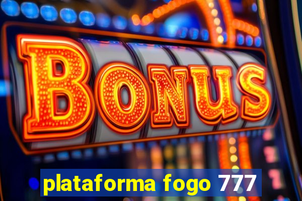 plataforma fogo 777