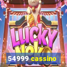 54999 cassino