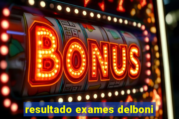 resultado exames delboni