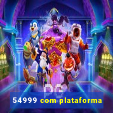 54999 com plataforma