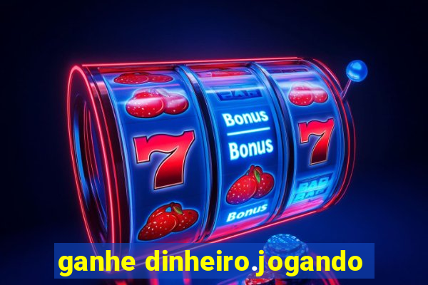 ganhe dinheiro.jogando