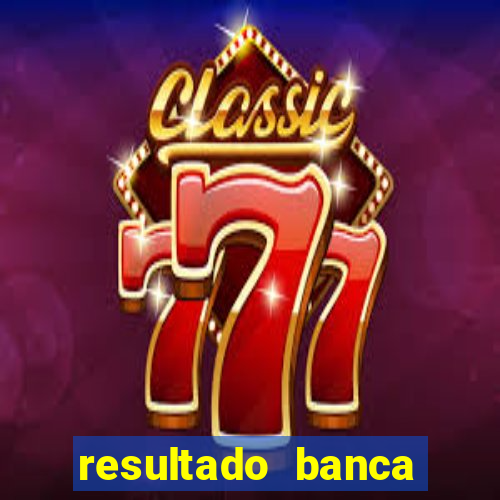 resultado banca caminho da sorte