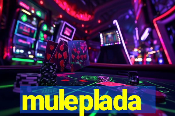 muleplada