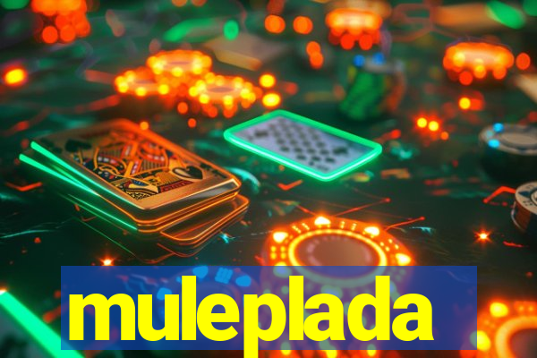 muleplada