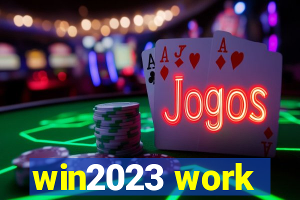 win2023 work