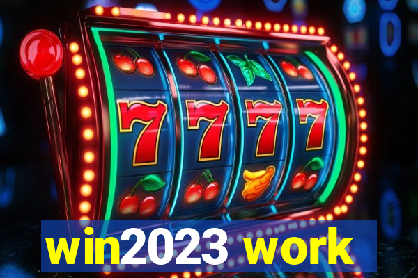 win2023 work