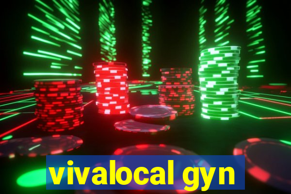 vivalocal gyn