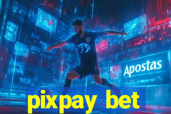 pixpay bet