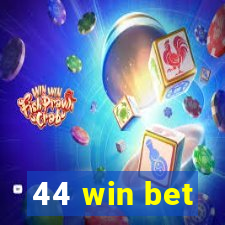 44 win bet