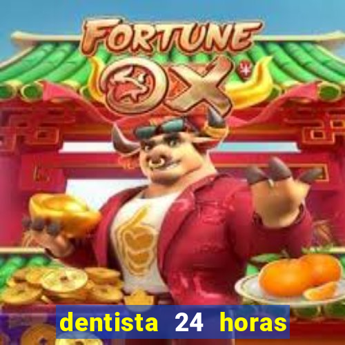 dentista 24 horas em betim