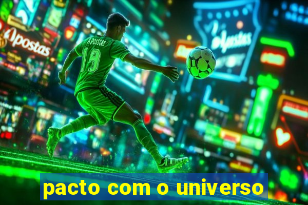 pacto com o universo