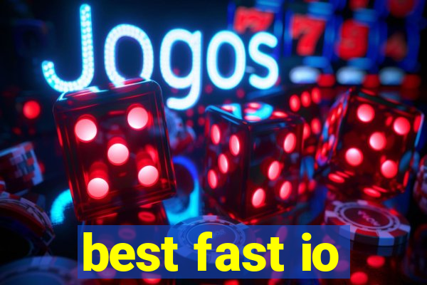 best fast io