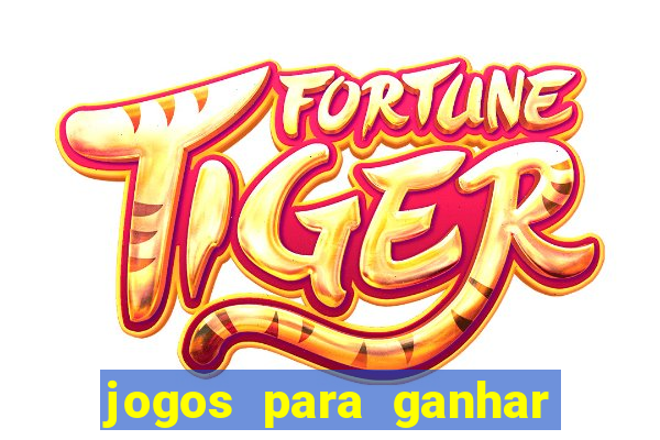 jogos para ganhar dinheiro via pix tigrinho