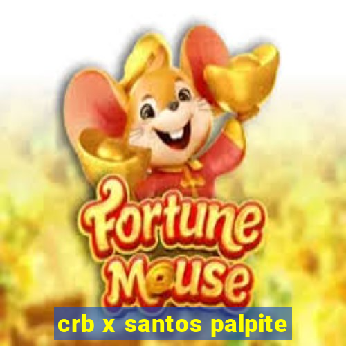 crb x santos palpite